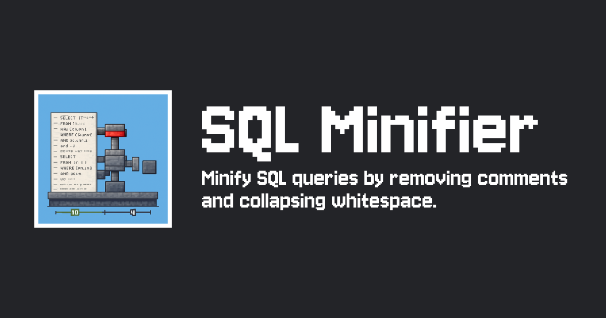 SQL Minifier — Free Online SQL Compressor & Whitespace Remover — Tiny ...